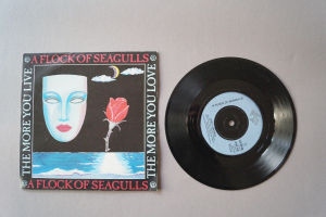 A Flock of Seagulls  The more you live the more you love (Vinyl Single 7inch)