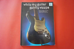 While my Guitar gently weeps Songbook Notenbuch Vocal Guitar