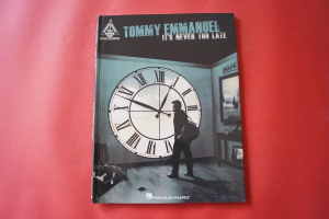 Tommy Emmanuel - It´s never too late Songbook Notenbuch Guitar