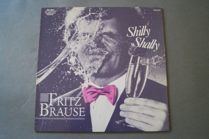Fritz Brause  Shilly Shally (Vinyl LP)