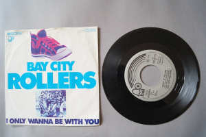 Bay City Rollers  I only wanna be with You (Vinyl Single 7inch)