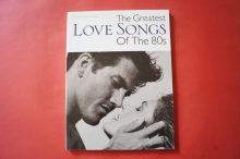 The Greatest Love Songs of the 80s Songbook Notenbuch Piano Vocal Guitar PVG