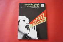 Franz Ferdinand - You could have it so much better Songbook Notenbuch Vocal Guitar