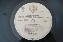John Cougar  Nothin matters and what if it did (Vinyl LP)