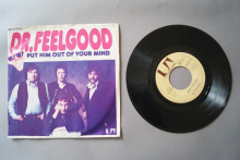 Dr. Feelgood  Put him out of Your Mind (Vinyl Single 7inch)
