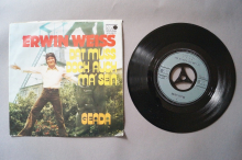 Erwin Weiss  Dat muss doch auch ma sein (Vinyl Single 7inch)