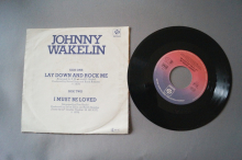 Johnny Wakelin  Lay down and rock me (Vinyl Single 7inch)