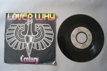 Century  Lover Why (Vinyl Single 7inch)