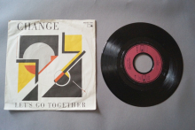 Change  Let´s go together (Vinyl Single 7inch)