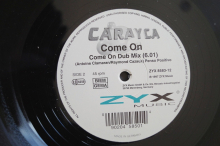Carayca  Come on (Vinyl Maxi Single)