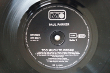 Paul Parker  Too much to Dream (Vinyl LP)