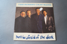 Robert Cray Band  Don´t be afraid of the Dark (Vinyl LP)