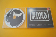Down Low  Once upon a Time (Maxi CD)