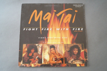 Mai Tai  Fight Fire with Fire (Vinyl Maxi Single)