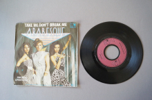 Arabesque  Take me don´t break me (Vinyl Single 7inch)