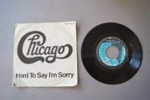 Chicago  Hard to say I´m sorry (Vinyl Single 7inch)