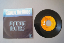 Dirty Dogs  Singing the Blues (Vinyl Single 7inch)