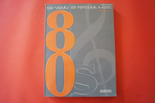 100 Years of Popular Music: The 80s Vol. 2 Songbook Notenbuch Piano Vocal Guitar PVG