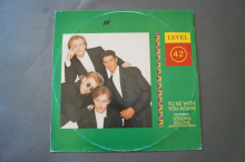 Level 42  To be with You again (Vinyl Maxi Single)