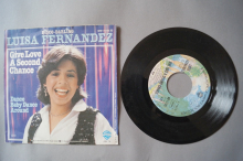 Luisa Fernandez  Give Love a second Chance (Vinyl Single 7inch)