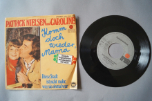 Patrick Nielsen & Caroline  Komm doch wieder Mama (Vinyl Single 7inch)