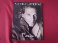 Michael Bolton - Timeless, The Classics  Songbook Notenbuch Piano Vocal Guitar PVG