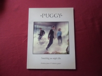 Puggy - Something you might like  Songbook Notenbuch Piano Vocal Guitar PVG